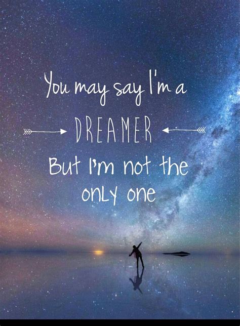'It's cheesy but I'm not a dreamer' .